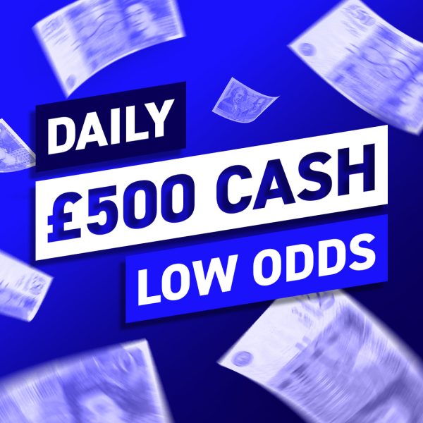 £500 Cash Daily Low Odds #2