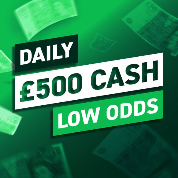 £500 Cash Daily Low Odds #2