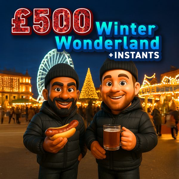 £500 Cash + Instants!