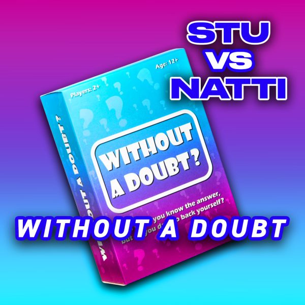 Stu vs Natti - Without a doubt - £50 Free Site Credit