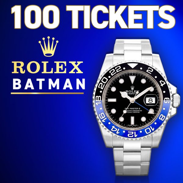 100 Tickets into The Rolex Batman