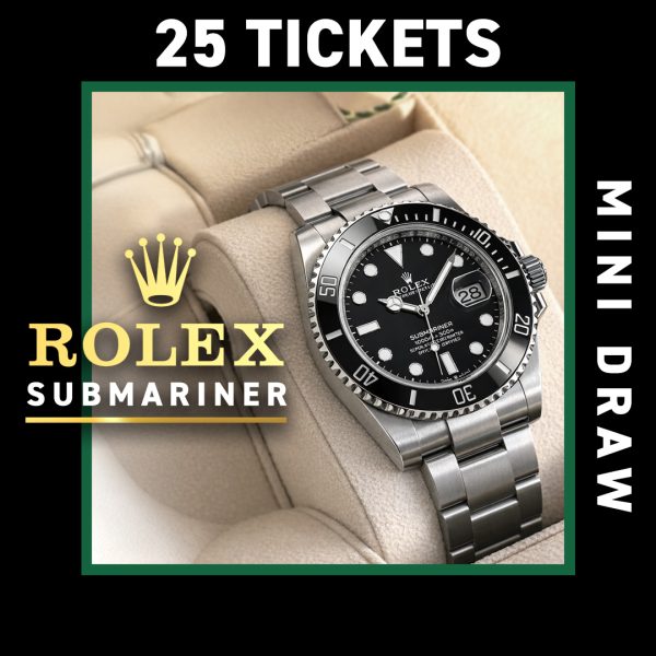 25 Tickets into Rolex Submariner - Cost Price ⌚- Drawn on sell out!